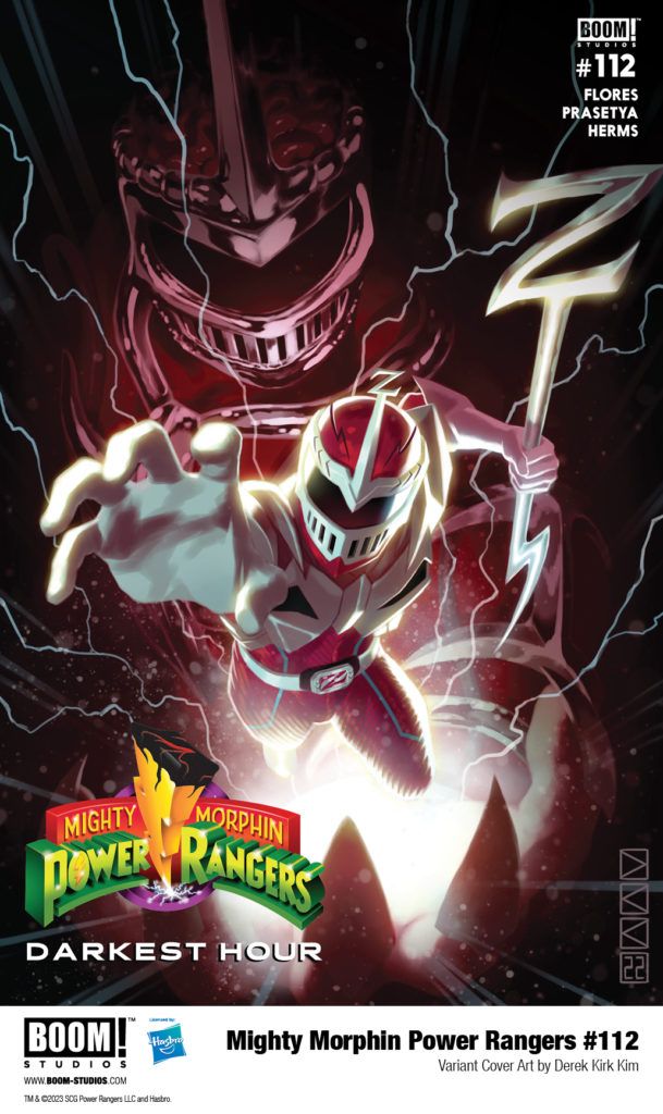 in: Power Rangers (Boom! Studios), Comics, Mighty Morphin Power Rangers (Boom! Studios)
Mighty Morphin Power Rangers (Boom! Studios) Issue 112
SIGN IN TO EDIT
Play Sound
Icon-boomThis article is about a/an comic book issue in the Power Rangers comic sub-franchise by Boom! Studios.
Mighty Morphin Power Rangers (Boom! Studios) Issue 112
Editor
Allyson Gronowitz
Cover artist:
Taurin Clarke
Writer:
Melissa Flores
Penciller:
Hendry Prasetya
Inker:
Hendry Prasetya
Adapted from:
Mighty Morphin Power Rangers (Season 2)
Release date:
September 27, 2023
Publisher:
BOOM! Studios
Issue Guide
Publication Order
Previous Next
Mighty Morphin Power Rangers (Boom! Studios) Issue 111 Mighty Morphin Power Rangers (Boom! Studios) Issue 113
Continuity Order
Previous Next
Mighty Morphin Power Rangers 30th Anniversary Comic Special Mighty Morphin Power Rangers (Boom! Studios) Issue 113
Mighty Morphin Power Rangers #112 is the second issue of Darkest Hour,