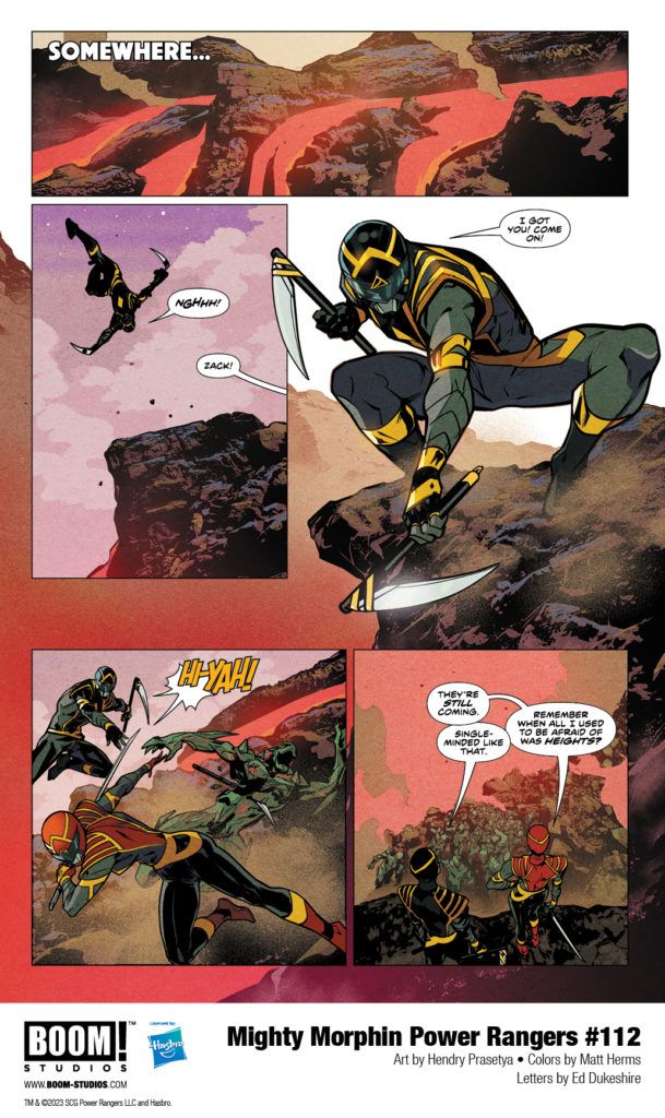in: Power Rangers (Boom! Studios), Comics, Mighty Morphin Power Rangers (Boom! Studios)
Mighty Morphin Power Rangers (Boom! Studios) Issue 112
SIGN IN TO EDIT
Play Sound
Icon-boomThis article is about a/an comic book issue in the Power Rangers comic sub-franchise by Boom! Studios.
Mighty Morphin Power Rangers (Boom! Studios) Issue 112
Editor
Allyson Gronowitz
Cover artist:
Taurin Clarke
Writer:
Melissa Flores
Penciller:
Hendry Prasetya
Inker:
Hendry Prasetya
Adapted from:
Mighty Morphin Power Rangers (Season 2)
Release date:
September 27, 2023
Publisher:
BOOM! Studios
Issue Guide
Publication Order
Previous Next
Mighty Morphin Power Rangers (Boom! Studios) Issue 111 Mighty Morphin Power Rangers (Boom! Studios) Issue 113
Continuity Order
Previous Next
Mighty Morphin Power Rangers 30th Anniversary Comic Special Mighty Morphin Power Rangers (Boom! Studios) Issue 113
Mighty Morphin Power Rangers #112 is the second issue of Darkest Hour,